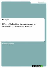 Effect of Television Advertisement on Children's Consumption Choices