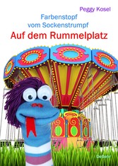 Farbenstopf vom Sockenstrumpf - Auf dem Rummelplatz