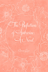 The Reflections of Ambrosine: A Novel