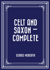 Celt and Saxon - Complete