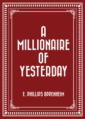 A Millionaire of Yesterday