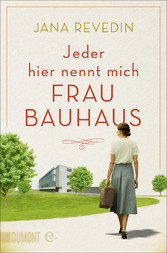 Jeder hier nennt mich Frau Bauhaus