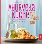 Ayurveda-Küche für jeden Tag