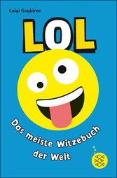 LOL - Das meiste Witzebuch der Welt