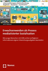 Erwachsenwerden als Prozess mediatisierter Sozialisation