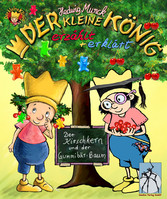 Der kleine König - Der Kirschkern und der Gummibär-Baum