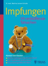 Impfungen 99 verblüffende Tatsachen