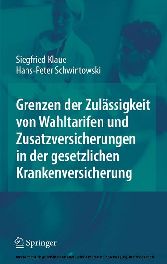 Grenzen der Zulässigkeit von Wahltarifen und Zusatzversicherungen in der gesetzlichen Krankenversicherung