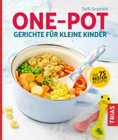 One-Pot - Gerichte für kleine Kinder