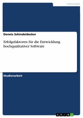 Erfolgsfaktoren für die Entwicklung hochqualitativer Software