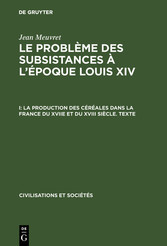 La production des céréales dans la France du XVIIe et du XVIII siècle - Texte