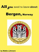 All you need to know about: Bergen, Norway