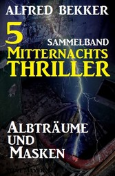 5 Mitternachts-Thriller: Albträume und Masken