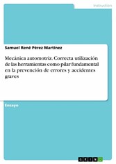 Mecánica automotriz. Correcta utilización de las herramientas como pilar fundamental en la prevención de errores y accidentes graves