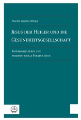 Jesus der Heiler und die Gesundheitsgesellschaft