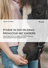 Pferde in der Erlebnispädagogik mit Kindern