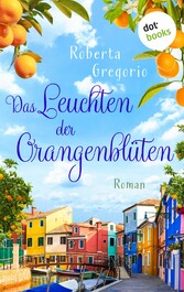 Das Leuchten der Orangenblüten