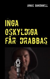 Inga oskyldiga får drabbas