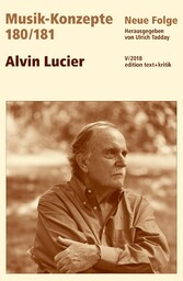 MUSIK-KONZEPTE 180/181 : Alvin Lucier