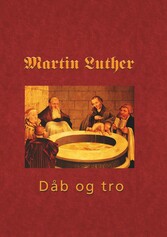 Martin Luther - Den hellige dåb