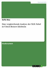 Eine vergleichende Analyse der XLII. Fabel  in Ulrich Boners Edelstein