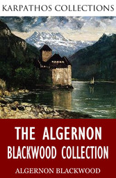 The Algernon Blackwood Collection