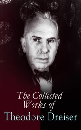 The Collected Works of Theodore Dreiser