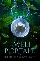 Die Weltportale (Band 1)