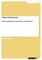 Sportmarketing. Sportstars als Marken?