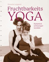 Fruchtbarkeits-Yoga