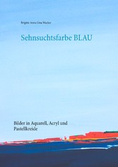 Sehnsuchtsfarbe Blau