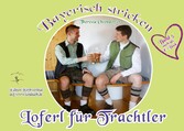 Loferl für Trachtler