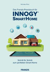 Das Franzis-Praxisbuch für innogy SmartHome