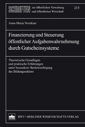 Finanzierung und Steuerung öffentlicher Aufgabenwahrnehmung durch Gutscheinsysteme