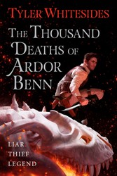 Thousand Deaths of Ardor Benn