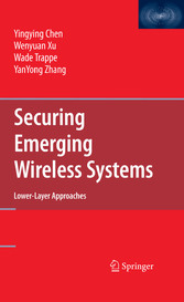 Securing Emerging Wireless Systems