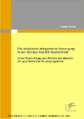 Die ambulante pflegerische Versorgung in der Bundesrepublik Deutschland