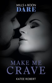 Make Me Crave (Mills & Boon Dare)