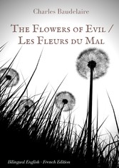 The Flowers of Evil / Les Fleurs du Mal   :  English - French Bilingual Edition