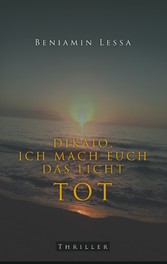 Dikaio. Ich mach euch das Licht tot