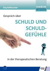 Gespräch über Schuld und Schuldgefühle in der therapeutischen Beratung