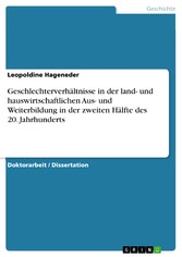 Geschlechterverhältnisse in der land- und hauswirtschaftlichen Aus- und Weiterbildung in der zweiten Hälfte des 20. Jahrhunderts