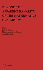 Beyond the Apparent Banality of the Mathematics Classroom