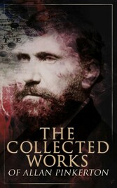 The Collected Works of Allan Pinkerton