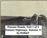 Pioneer Roads, Part 1 of 2