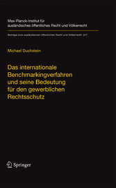 Das internationale Benchmarkingverfahren und seine Bedeutung für den gewerblichen Rechtsschutz