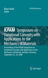 IUTAM Symposium on Variational Concepts with Applications to the Mechanics of Materials