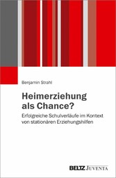 Heimerziehung als Chance?