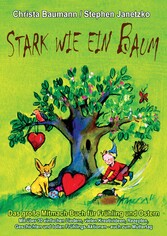 Stark wie ein Baum - Das große Mitmach-Buch für Frühling und Ostern