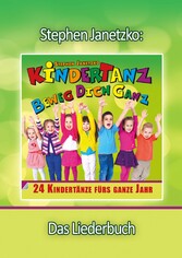 KINDERTANZ - beweg dich ganz! 24 Kindertänze fürs ganze Jahr